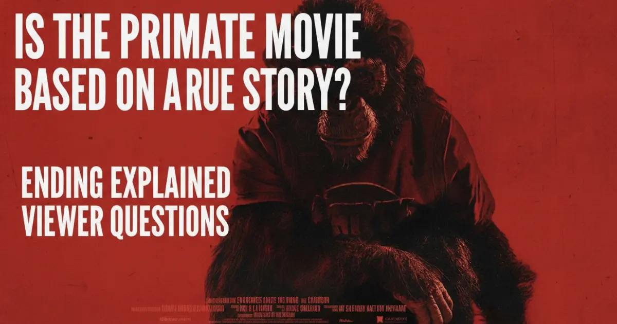 Is the Primate Movie Based on a True Story? Ending Explained and Viewer Questions